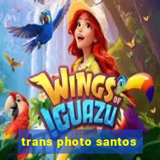 trans photo santos